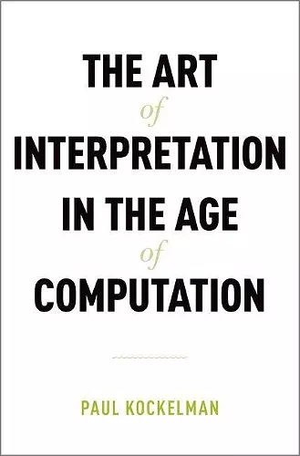 The Art of Interpretation in the Age of Computation cover