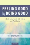 Feeling Good by Doing Good cover