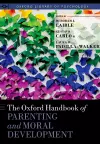 The Oxford Handbook of Parenting and Moral Development cover