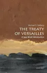 The Treaty of Versailles: A Very Short Introduction cover