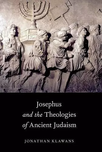 Josephus and the Theologies of Ancient Judaism cover