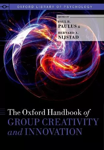 The Oxford Handbook of Group Creativity and Innovation cover