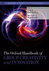 The Oxford Handbook of Group Creativity and Innovation cover
