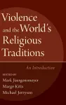 Violence and the World's Religious Traditions cover
