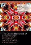 The Oxford Handbook of Evolutionary Psychology and Behavioral Endocrinology cover