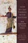 How to Do Things with History cover
