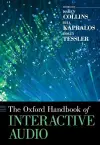 The Oxford Handbook of Interactive Audio cover