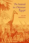 The Animal in Ottoman Egypt cover