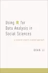 Using R for Data Analysis in Social Sciences cover