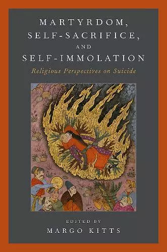 Martyrdom, Self-Sacrifice, and Self-Immolation cover