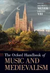 The Oxford Handbook of Music and Medievalism cover