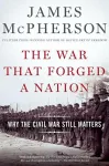 The War That Forged a Nation cover
