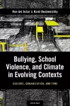 Bullying, School Violence, and Climate in Evolving Contexts cover