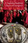 A Yogācāra Buddhist Theory of Metaphor cover
