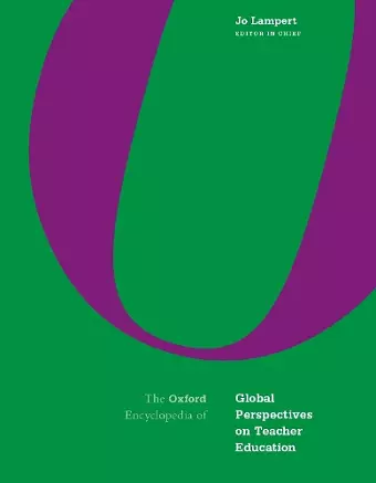 The Oxford Encyclopedia of Global Perspectives on Teacher Education cover