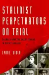 Stalinist Perpetrators on Trial cover