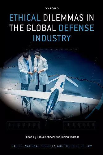 Ethical Dilemmas in the Global Defense Industry cover