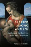 Blessed Among Women? cover
