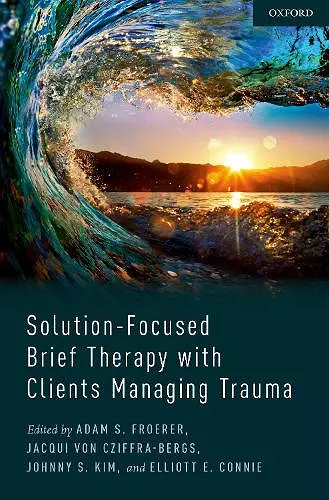 Solution-Focused Brief Therapy with Clients Managing Trauma cover