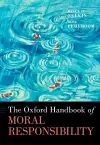 The Oxford Handbook of Moral Responsibility cover