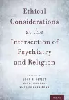 Ethical Considerations at the Intersection of Psychiatry and Religion cover