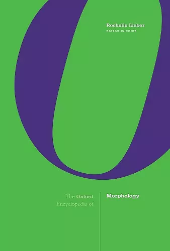 The Oxford Encyclopedia of Morphology cover