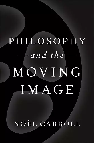 Philosophy and the Moving Image cover