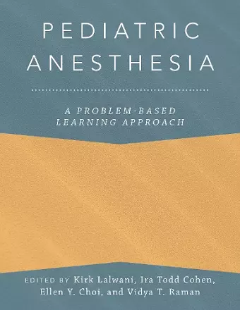 Pediatric Anesthesia: A Problem-Based Learning Approach cover