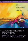 The Oxford Handbook of Emotion Dysregulation cover