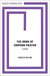 The Book of Common Prayer: A Guide cover