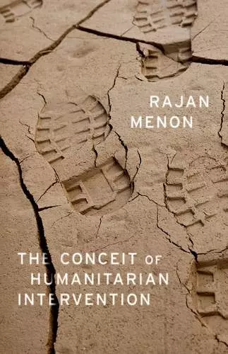 The Conceit of Humanitarian Intervention cover