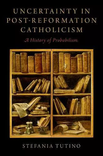 Uncertainty in Post-Reformation Catholicism cover