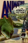 Animating the Science Fiction Imagination cover