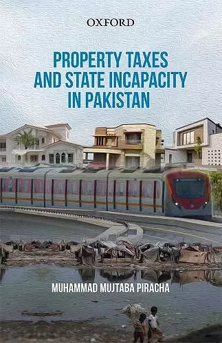 Property Taxes and State Incapacity in Pakistan cover