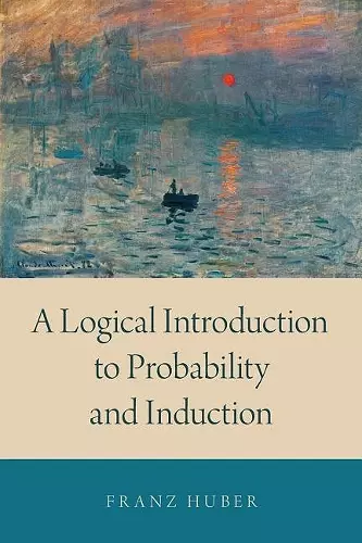 A Logical Introduction to Probability and Induction cover