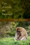 Can Animals Be Persons? cover