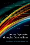 Seeing Depression Through A Cultural Lens cover