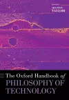 The Oxford Handbook of Philosophy of Technology cover