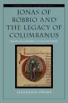 Jonas of Bobbio and the Legacy of Columbanus cover