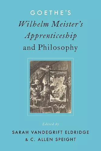 Goethe's Wilhelm Meister's Apprenticeship and Philosophy cover