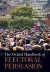 The Oxford Handbook of Electoral Persuasion cover