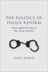 The Politics of Police Reform cover