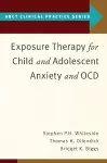 Exposure Therapy for Child and Adolescent Anxiety and OCD cover