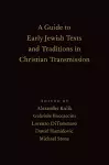 A Guide to Early Jewish Texts and Traditions in Christian Transmission cover