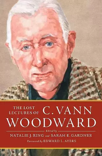 The Lost Lectures of C. Vann Woodward cover