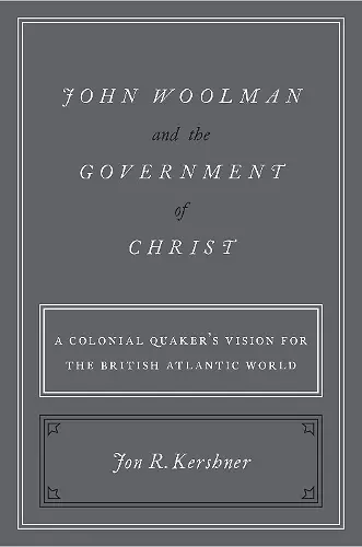 John Woolman and the Government of Christ cover