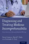 Diagnosing and Treating Medicus Incomprehensibilis cover