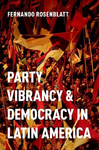 Party Vibrancy and Democracy in Latin America cover