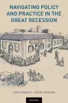 Navigating Policy and Practice in the Great Recession cover