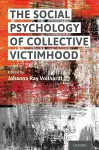 The Social Psychology of Collective Victimhood cover